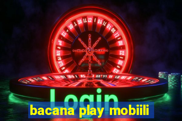 bacana play mobiili